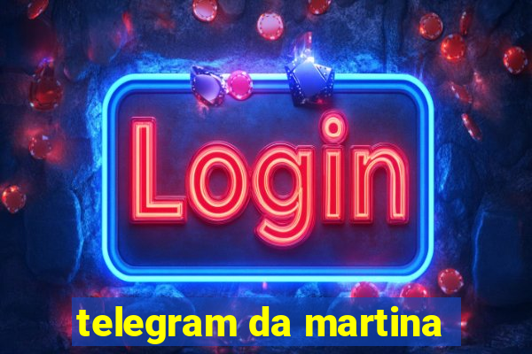 telegram da martina